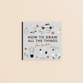 All the Things: How to Draw for Kids (Mini Edition)